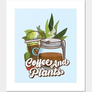 coffee and plants Posters and Art